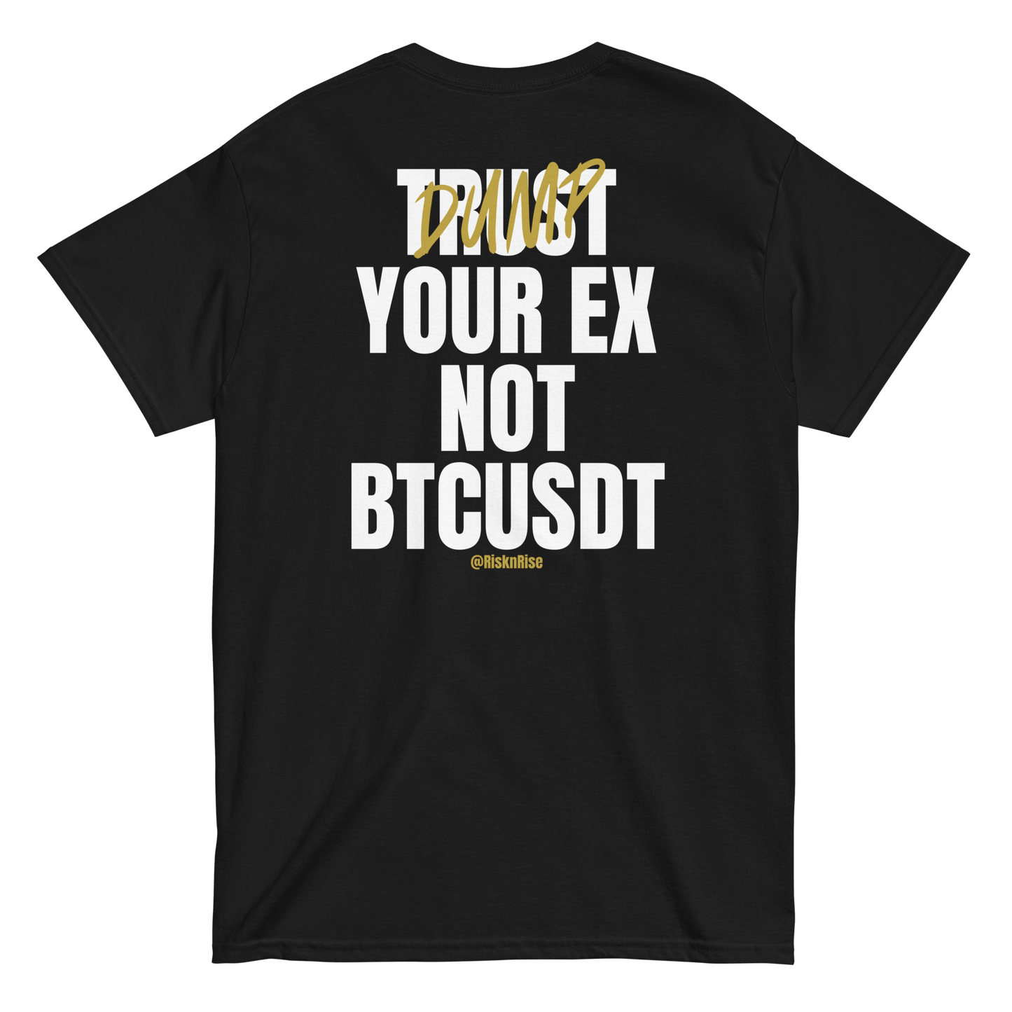 Dump your ex T-Shirt