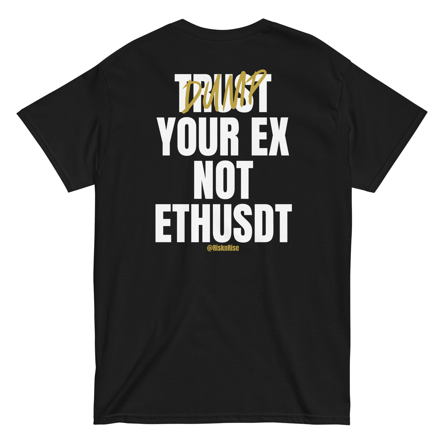 Dump your ex T-Shirt