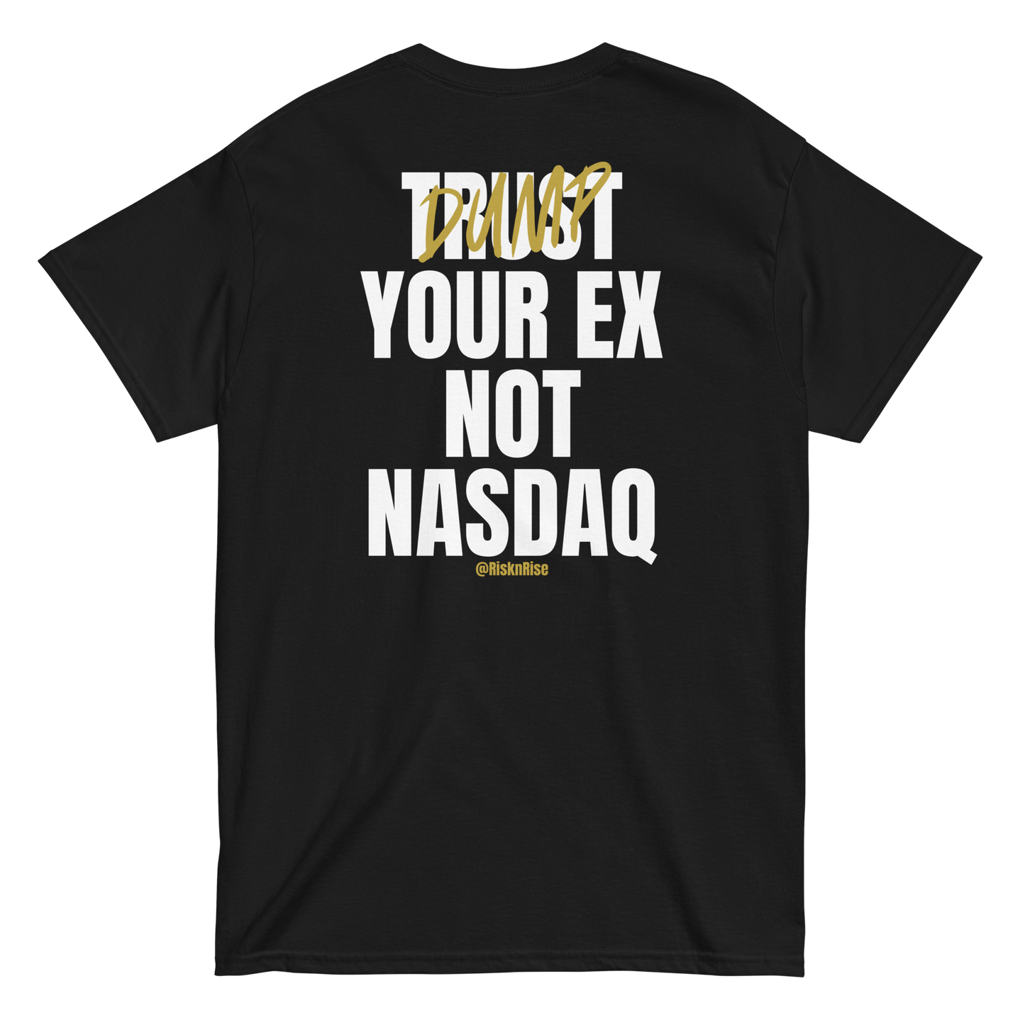 Dump your ex T-Shirt