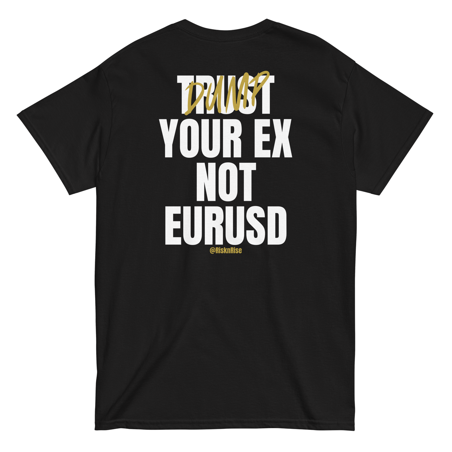 Dump your ex T-Shirt