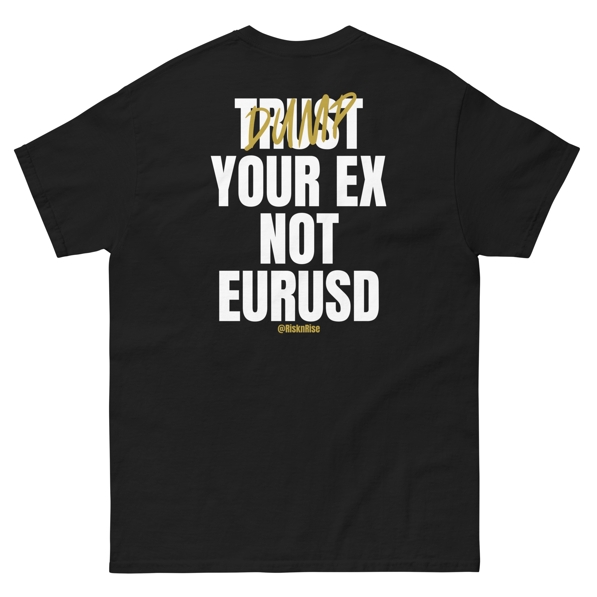 Dump your EX T-Shirt (Backprint)