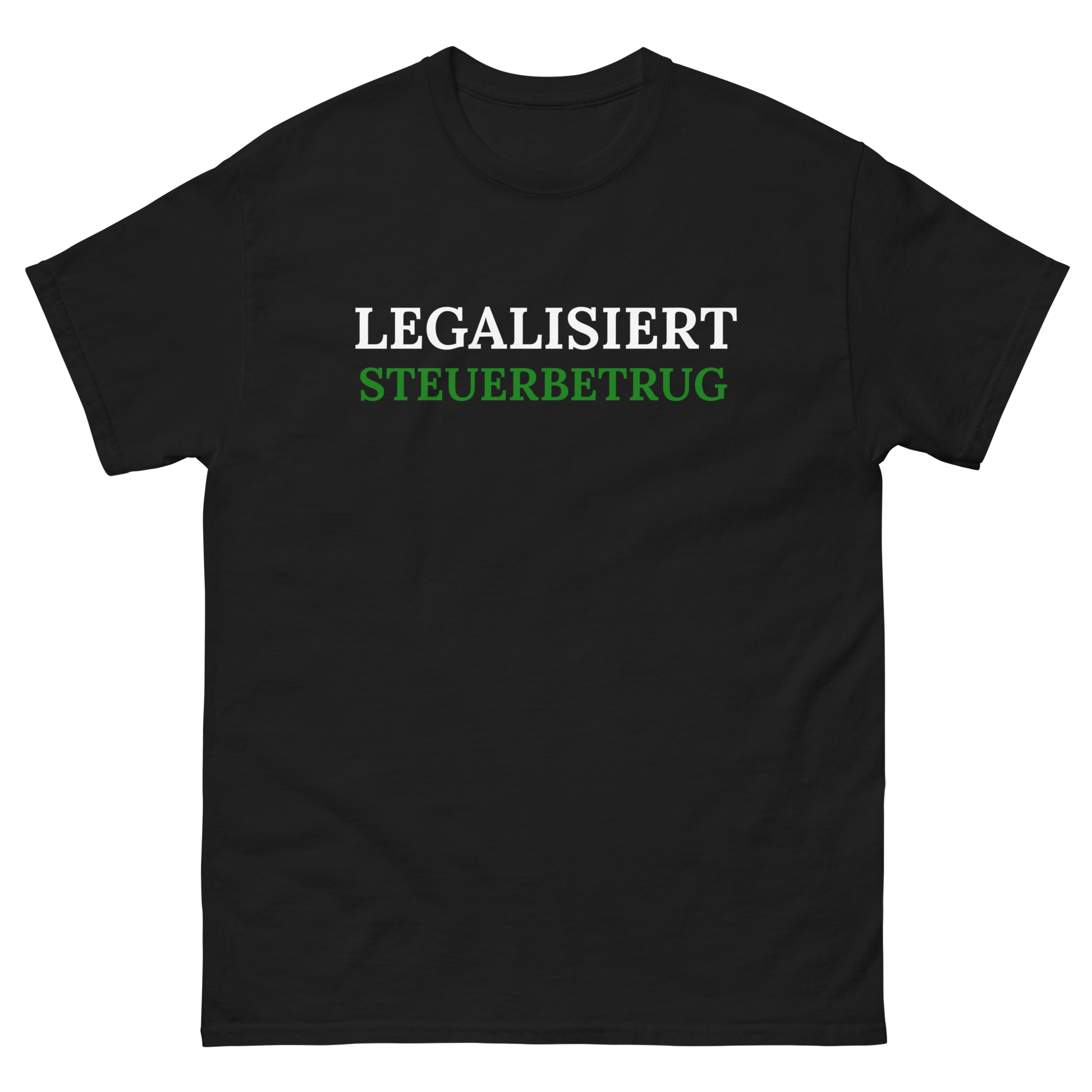 Legalize Tax fraud T-Shirt