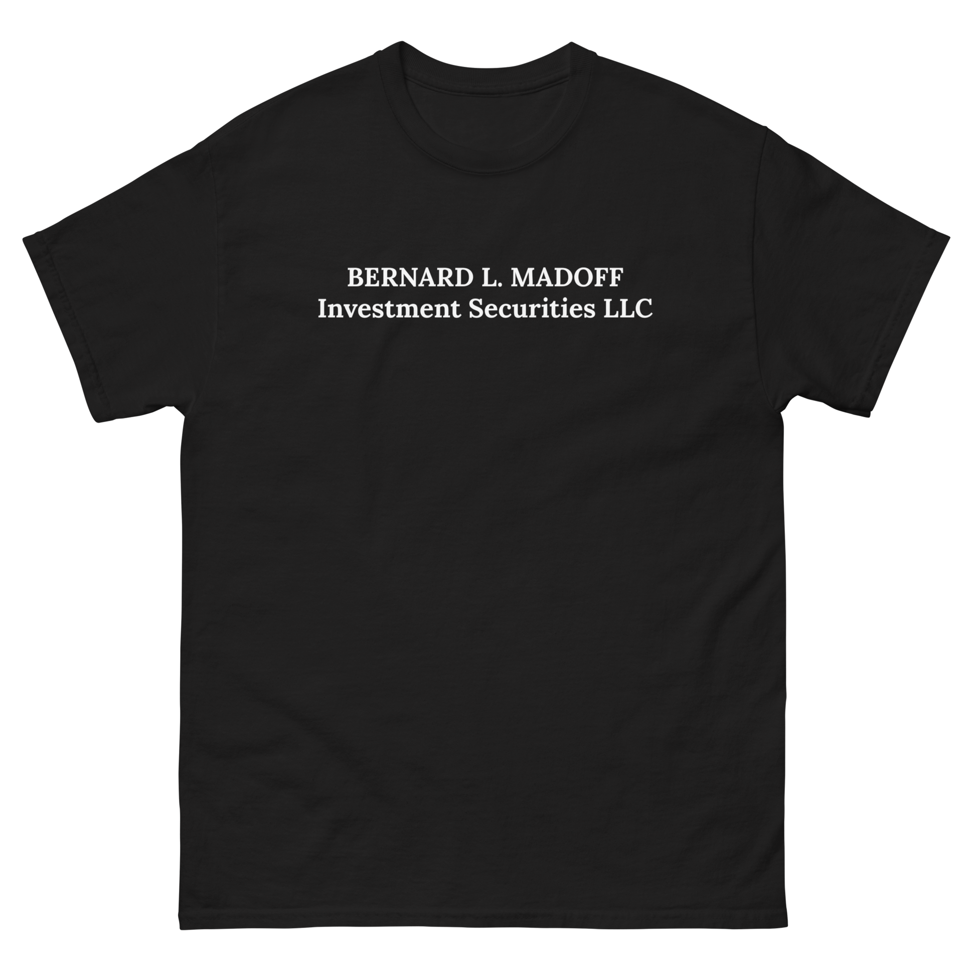 Bernard L. Madoff T-Shirt