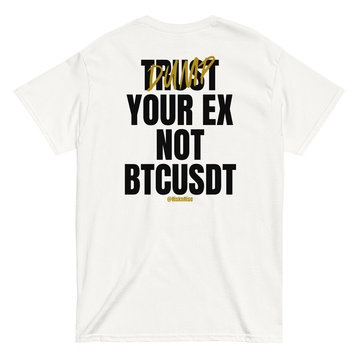 Dump your ex T-Shirt