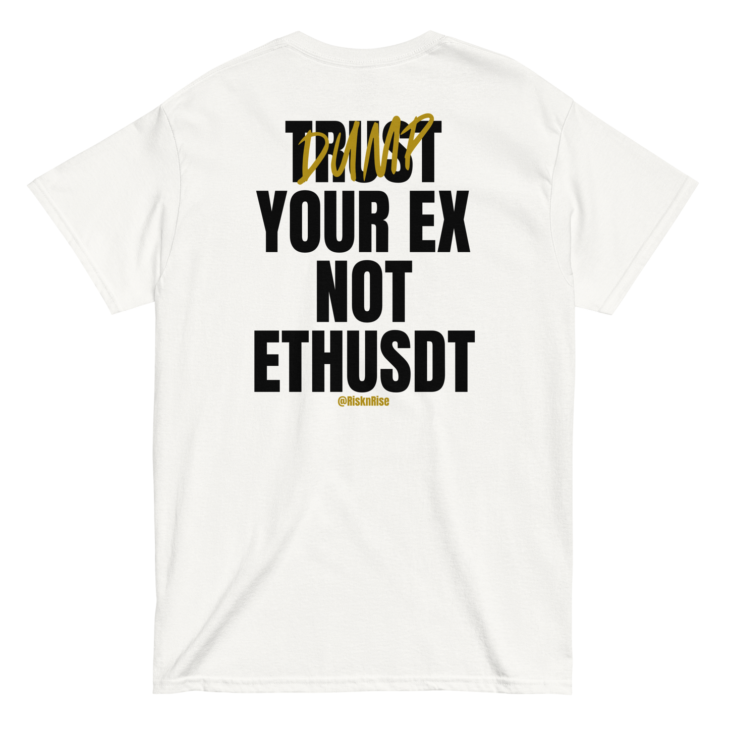 Dump your ex T-Shirt