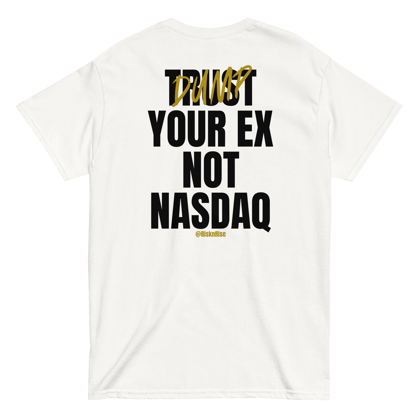 Dump your ex T-Shirt