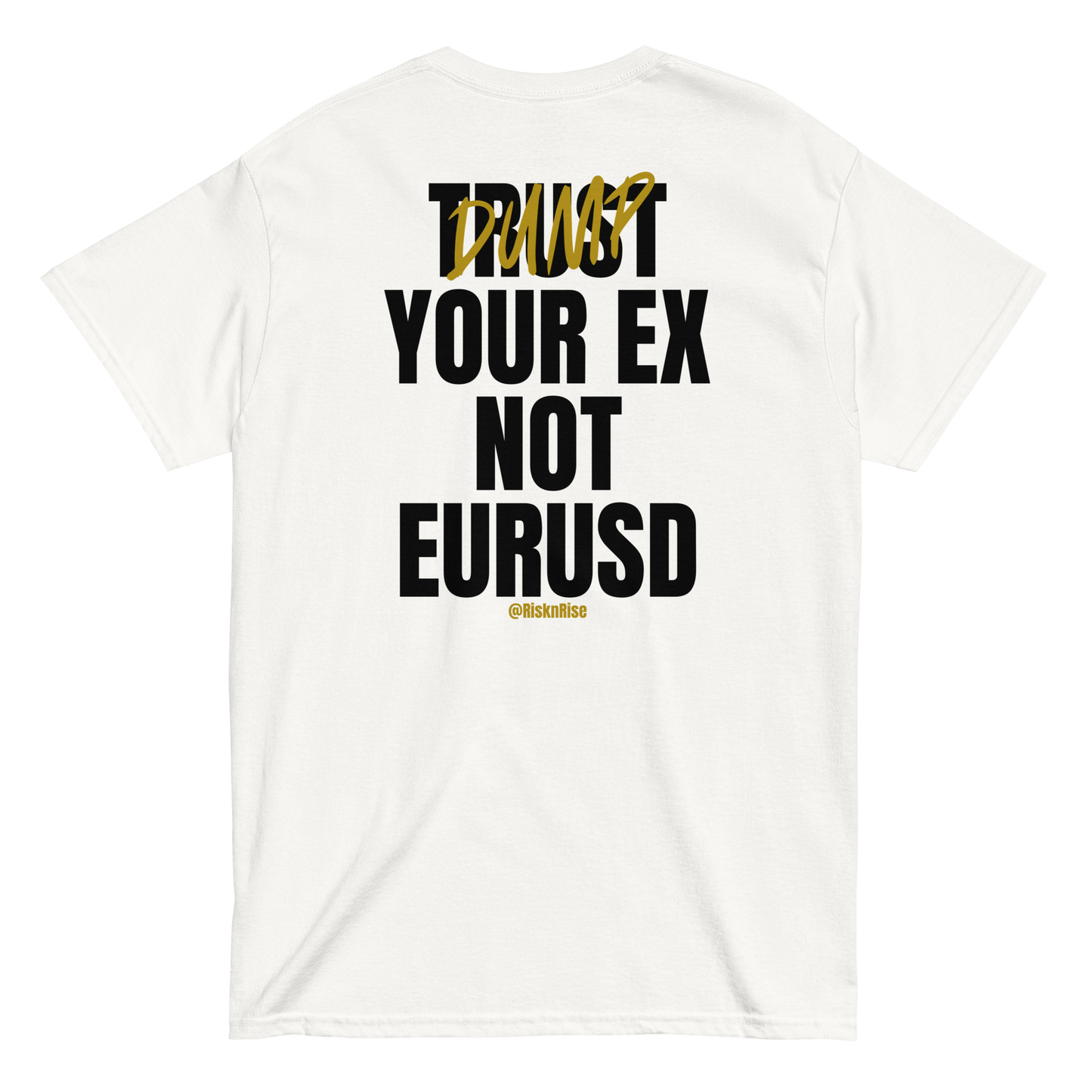 Dump your ex T-Shirt