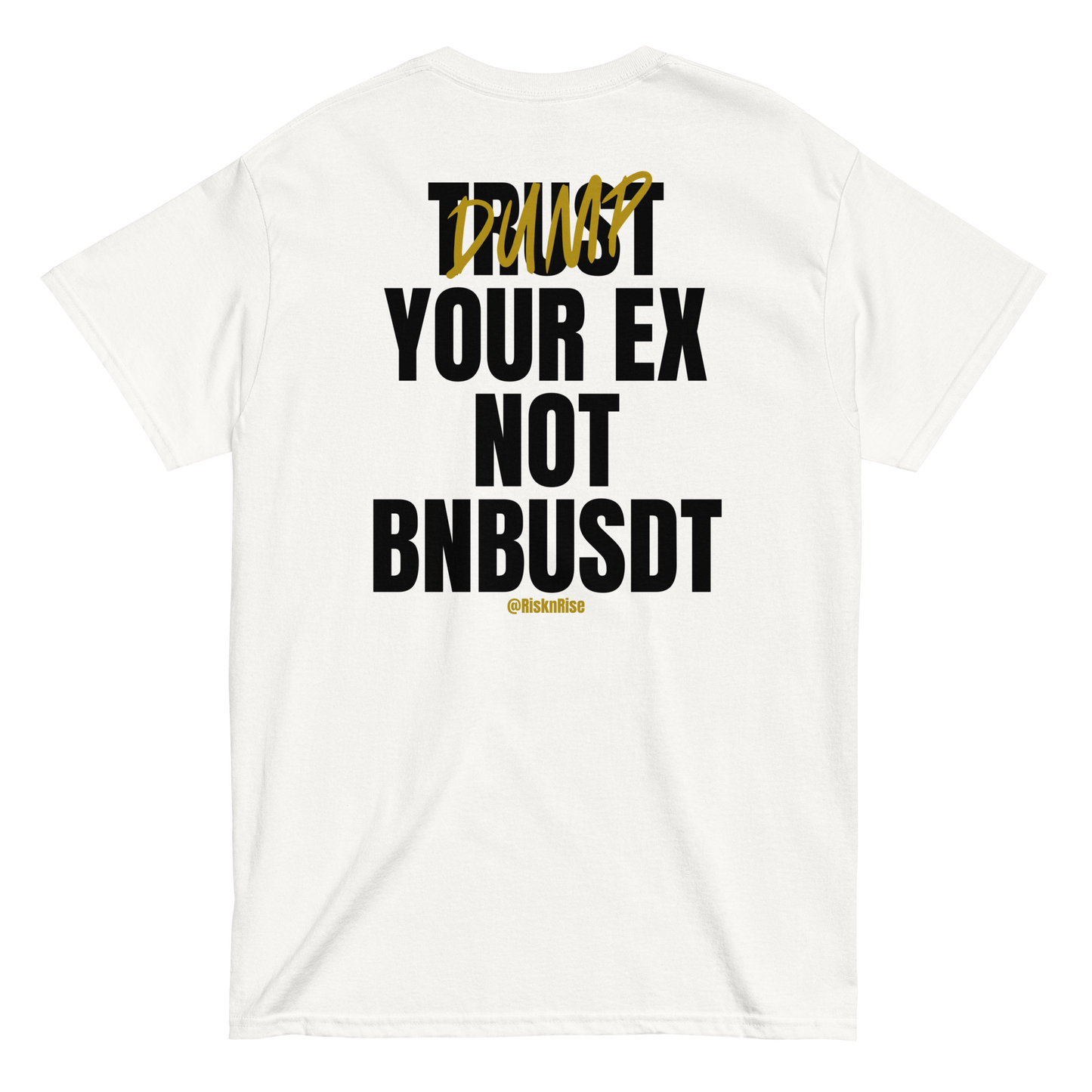 Dump your ex T-Shirt