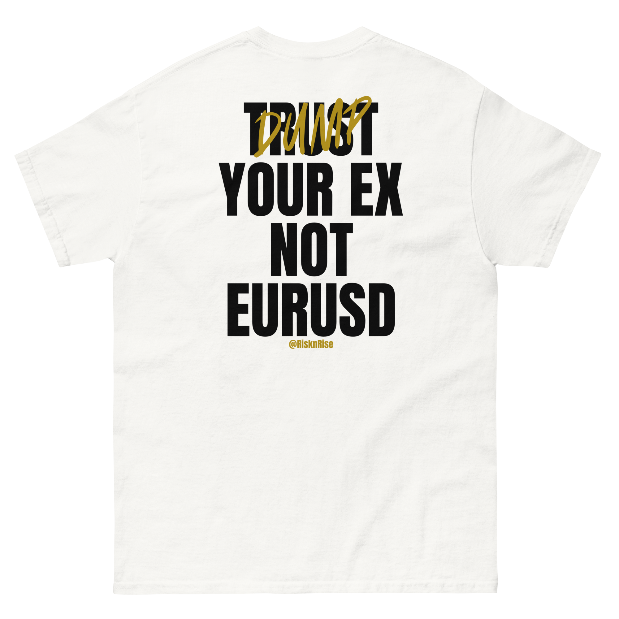 Dump your EX T-Shirt (Backprint)