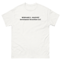 BERNARD L. MADOFF T-Shirt