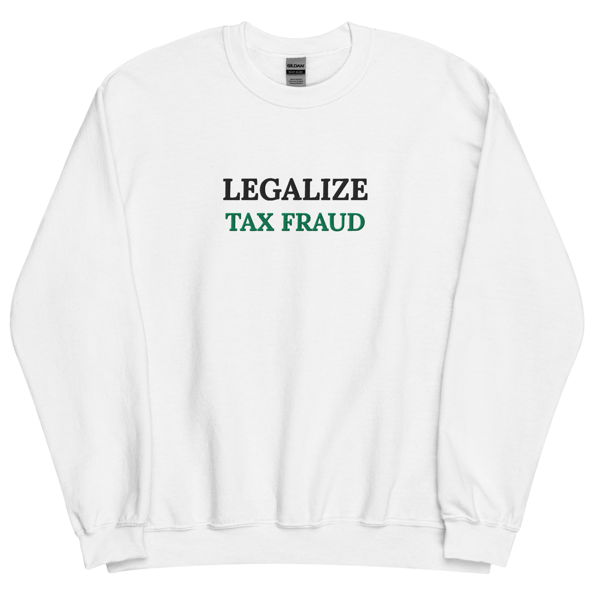 Legalize Tax Fraud Pullover